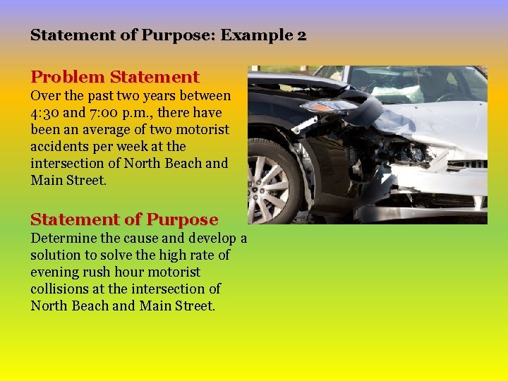 Statement of Purpose: Example 2 Problem Statement Over the past two years between 4: