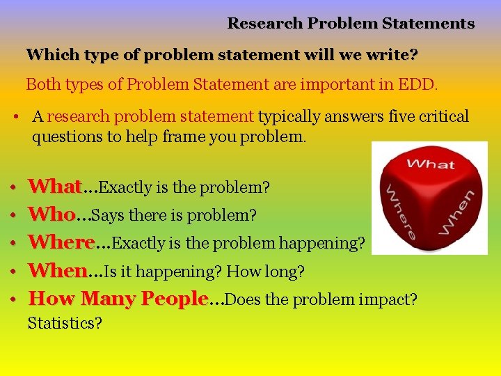 Research Problem Statements Which type of problem statement will we write? Both types of