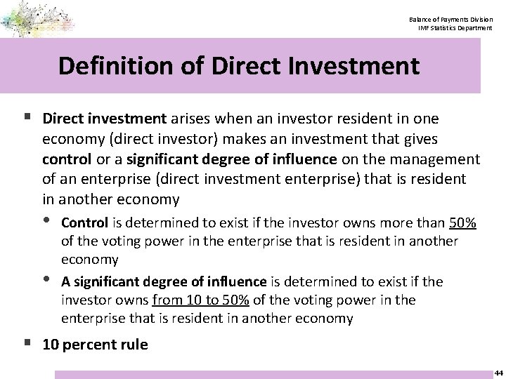 Balance of Payments Division IMF Statistics Department Definition of Direct Investment § Direct investment