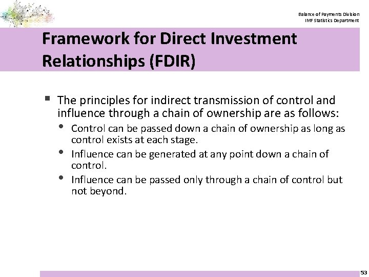 Balance of Payments Division IMF Statistics Department Framework for Direct Investment Relationships (FDIR) §