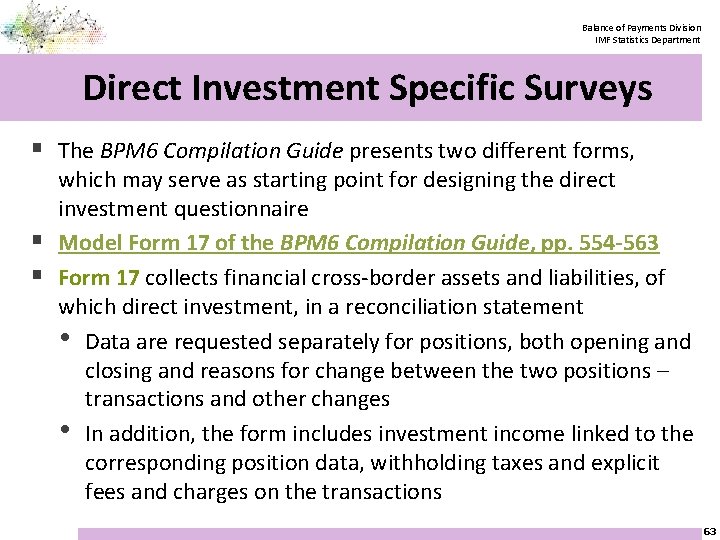 Balance of Payments Division IMF Statistics Department Direct Investment Specific Surveys § The BPM