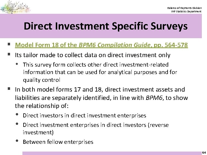 Balance of Payments Division IMF Statistics Department Direct Investment Specific Surveys § Model Form