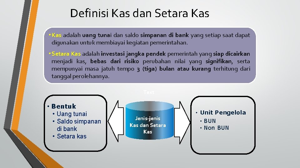 Definisi Kas dan Setara Kas • Kas adalah uang tunai dan saldo simpanan di