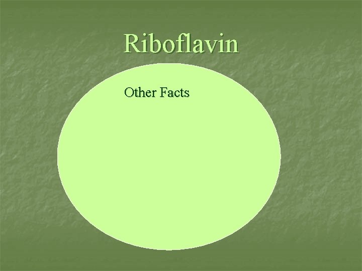 Riboflavin Other Facts 
