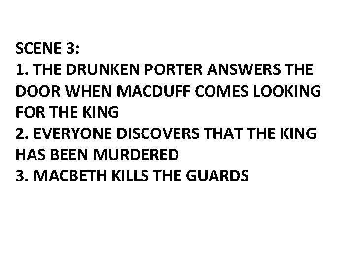 SCENE 3: 1. THE DRUNKEN PORTER ANSWERS THE DOOR WHEN MACDUFF COMES LOOKING FOR