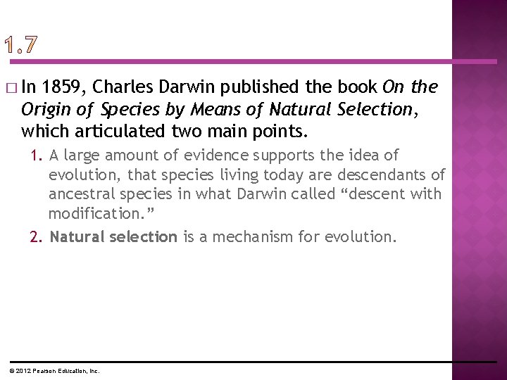 � In 1859, Charles Darwin published the book On the Origin of Species by � In 1859, Charles Darwin published the book On the Origin of Species by