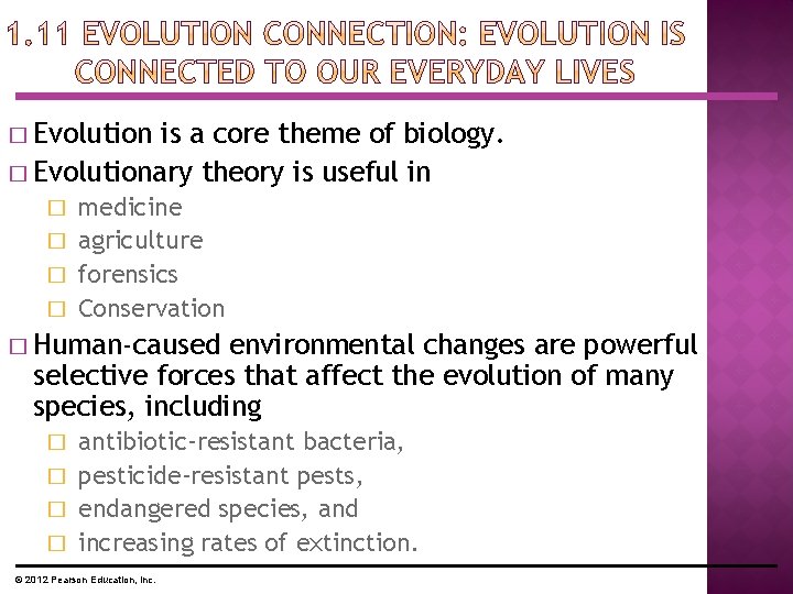 � Evolution is a core theme of biology. � Evolutionary theory is useful in � Evolution is a core theme of biology. � Evolutionary theory is useful in