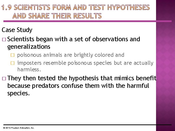 Case Study � Scientists began with a set of observations and generalizations poisonous animals Case Study � Scientists began with a set of observations and generalizations poisonous animals