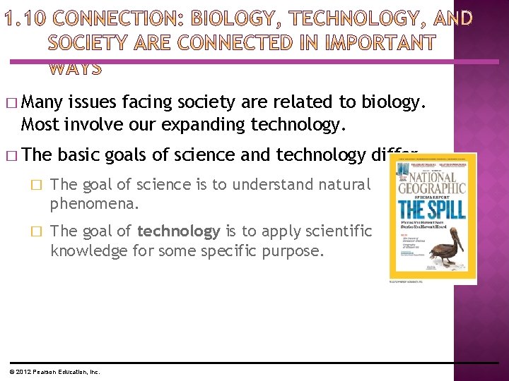 � Many issues facing society are related to biology. Most involve our expanding technology. � Many issues facing society are related to biology. Most involve our expanding technology.