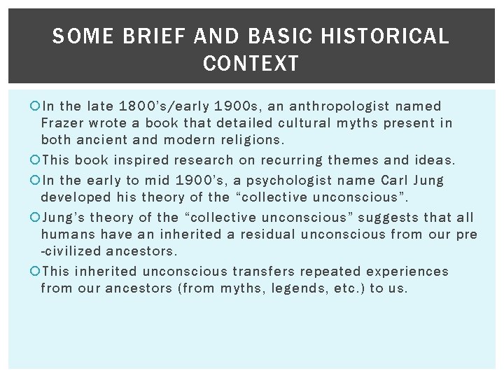 SOME BRIEF AND BASIC HISTORICAL CONTEXT In the late 1800’s/early 1900 s, an anthropologist