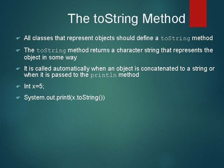 The to. String Method F All classes that represent objects should define a to. The to. String Method F All classes that represent objects should define a to.