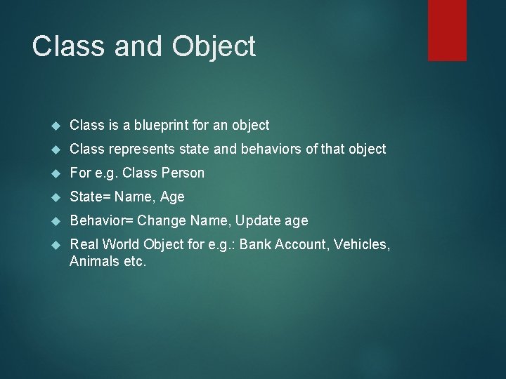 Class and Object Class is a blueprint for an object Class represents state and Class and Object Class is a blueprint for an object Class represents state and