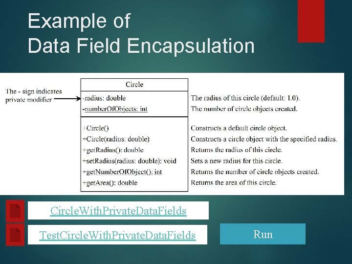 Example of Data Field Encapsulation Circle. With. Private. Data. Fields Test. Circle. With. Private. Example of Data Field Encapsulation Circle. With. Private. Data. Fields Test. Circle. With. Private.