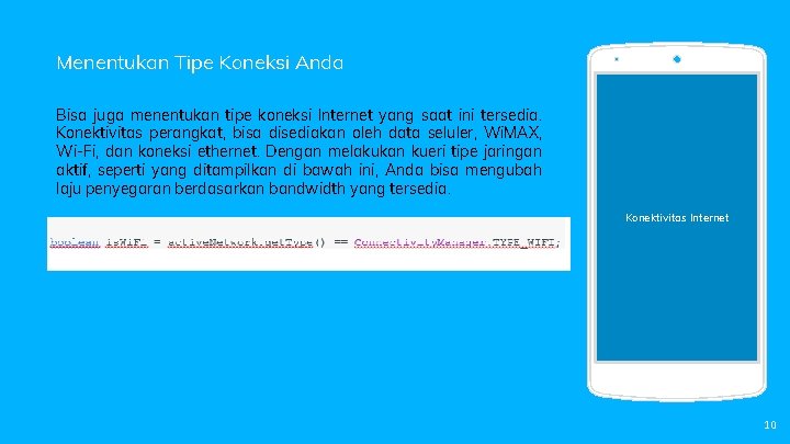 Menentukan Tipe Koneksi Anda Bisa juga menentukan tipe koneksi Internet yang saat ini tersedia.