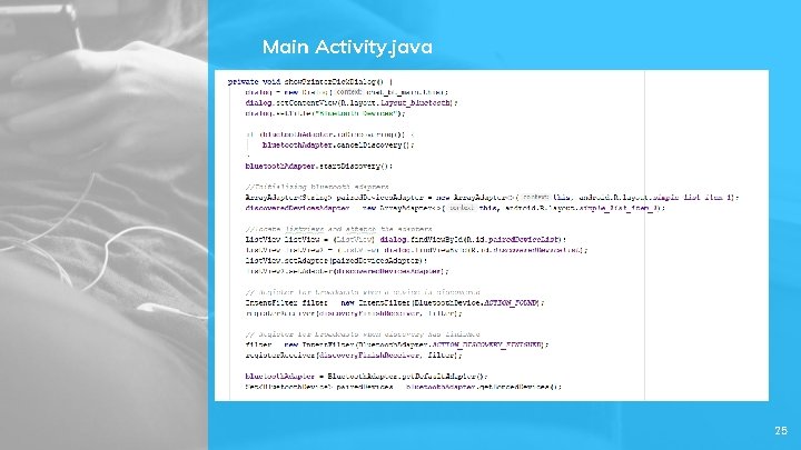 Main Activity. java 25 