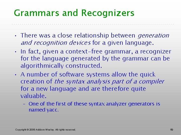 Grammars and Recognizers • There was a close relationship between generation and recognition devices