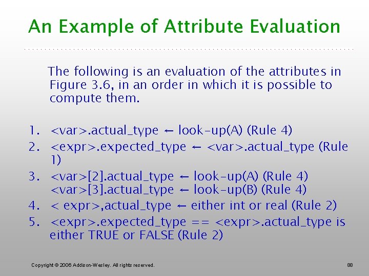 An Example of Attribute Evaluation The following is an evaluation of the attributes in