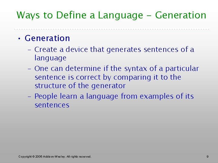 Ways to Define a Language - Generation • Generation – Create a device that