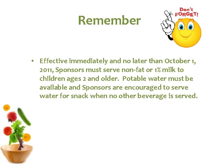 Remember • Effective immediately and no later than October 1, 2011, Sponsors must serve Remember • Effective immediately and no later than October 1, 2011, Sponsors must serve