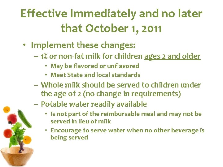 Effective Immediately and no later that October 1, 2011 • Implement these changes: – Effective Immediately and no later that October 1, 2011 • Implement these changes: –