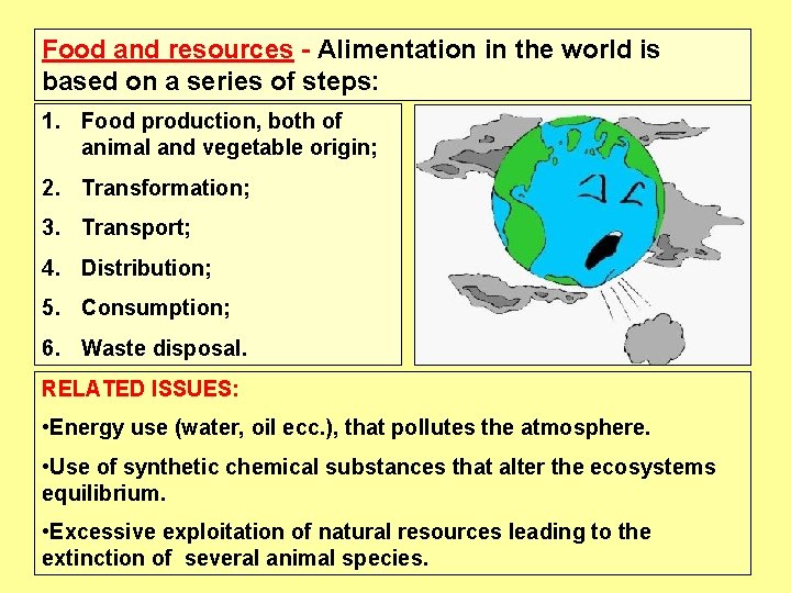 Food and resources - Alimentation in the world is based on a series of