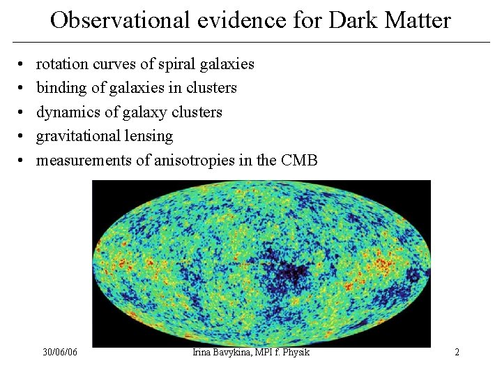 Observational evidence for Dark Matter • • • rotation curves of spiral galaxies binding