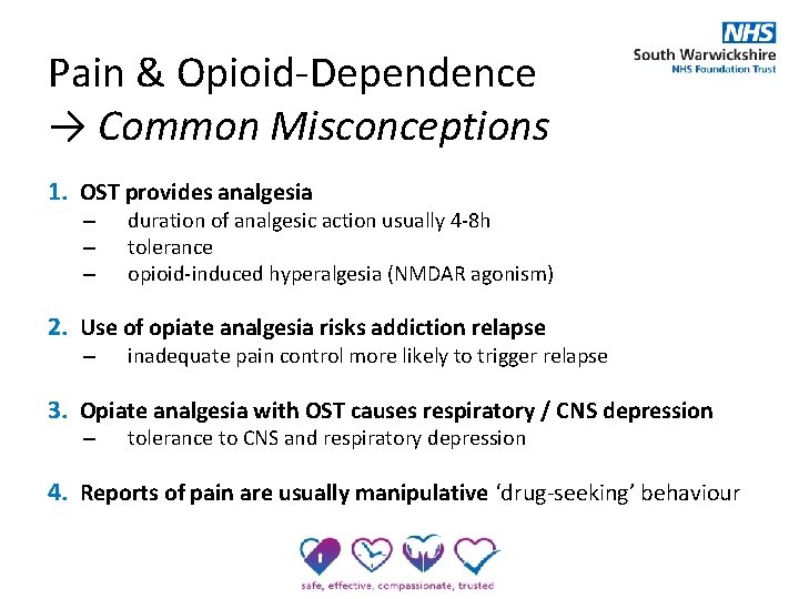 Pain & Opioid-Dependence → Common Misconceptions 1. OST provides analgesia – – – duration