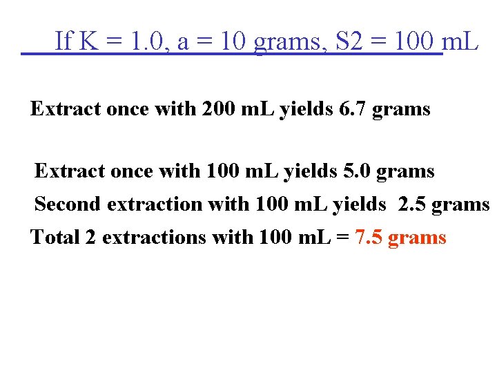 If K = 1. 0, a = 10 grams, S 2 = 100 m.