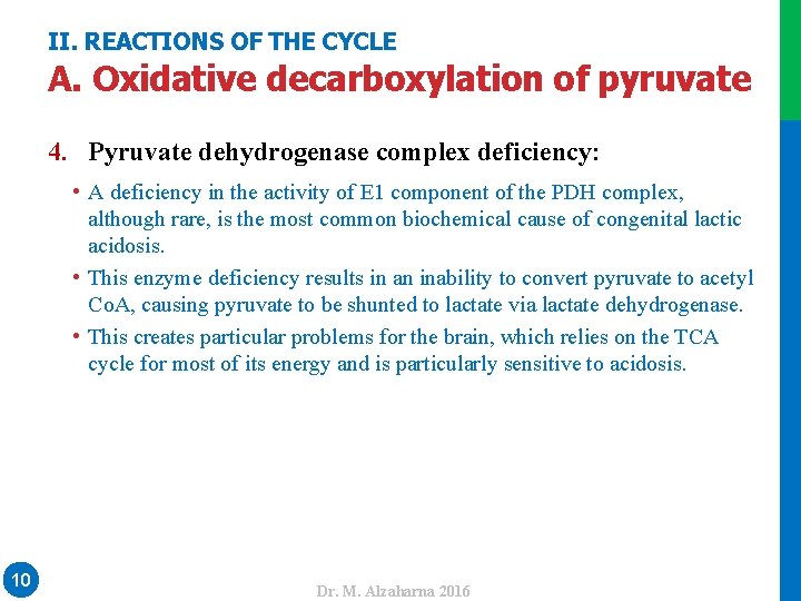 II. REACTIONS OF THE CYCLE A. Oxidative decarboxylation of pyruvate 4. Pyruvate dehydrogenase complex