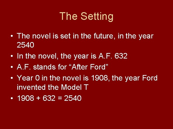 The Setting • The novel is set in the future, in the year 2540