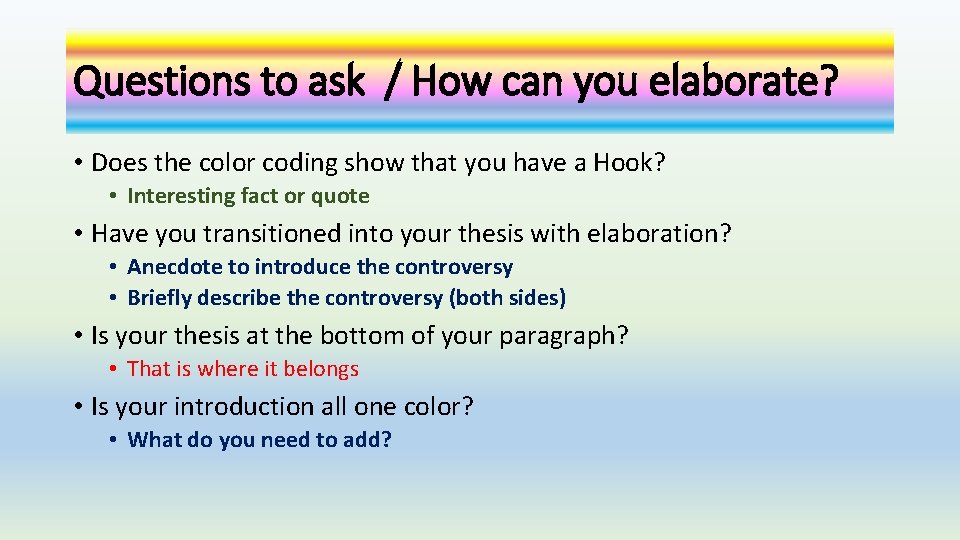 Questions to ask / How can you elaborate? • Does the color coding show