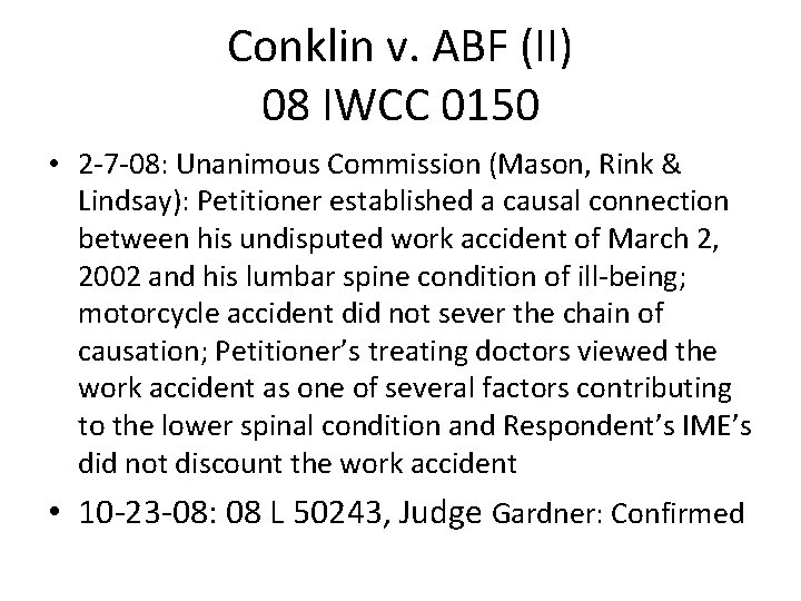 Conklin v. ABF (II) 08 IWCC 0150 • 2 -7 -08: Unanimous Commission (Mason,