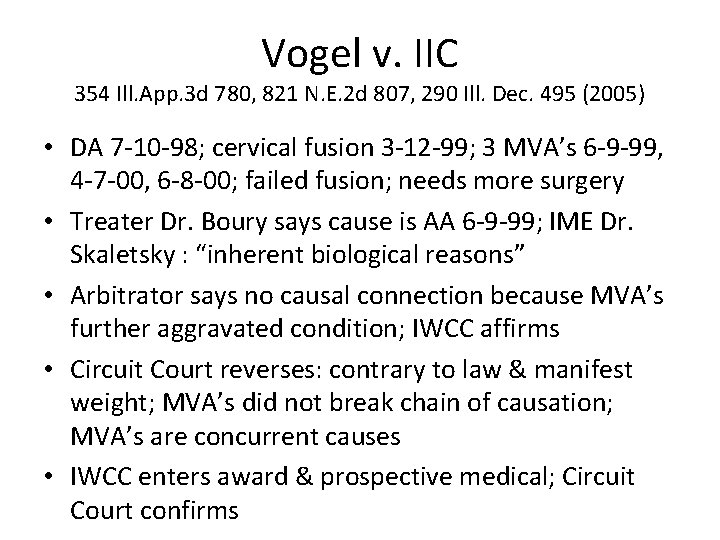 Vogel v. IIC 354 Ill. App. 3 d 780, 821 N. E. 2 d