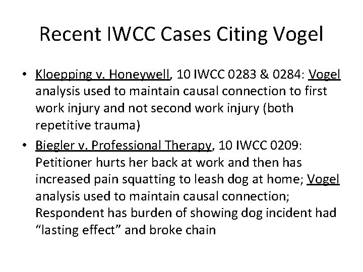 Recent IWCC Cases Citing Vogel • Kloepping v. Honeywell, 10 IWCC 0283 & 0284:
