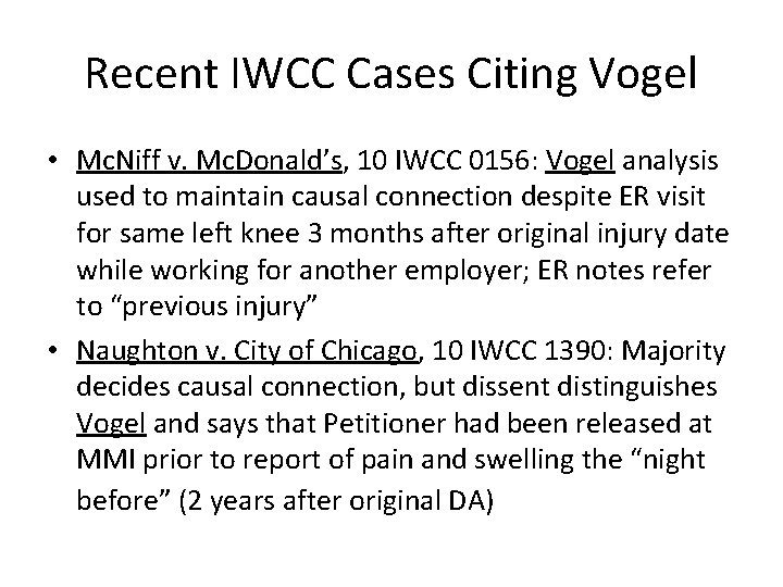 Recent IWCC Cases Citing Vogel • Mc. Niff v. Mc. Donald’s, 10 IWCC 0156: