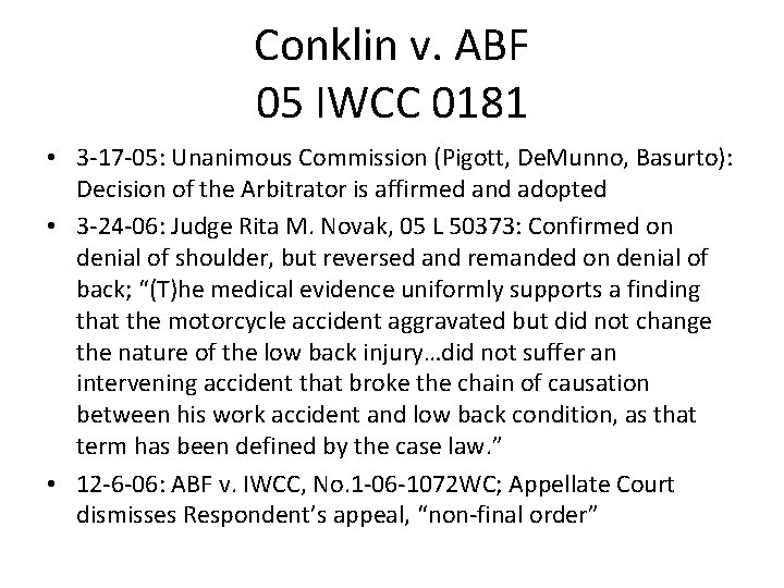 Conklin v. ABF 05 IWCC 0181 • 3 -17 -05: Unanimous Commission (Pigott, De.