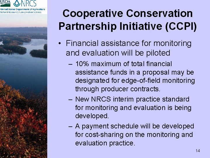 Cooperative Conservation Partnership Initiative (CCPI) • Financial assistance for monitoring and evaluation will be