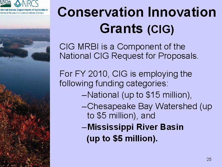Conservation Innovation Grants (CIG) CIG MRBI is a Component of the National CIG Request