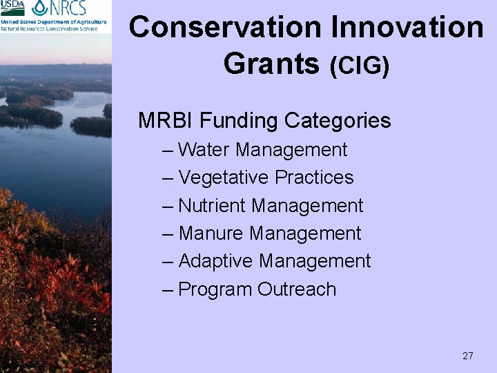 Conservation Innovation Grants (CIG) MRBI Funding Categories – Water Management – Vegetative Practices –