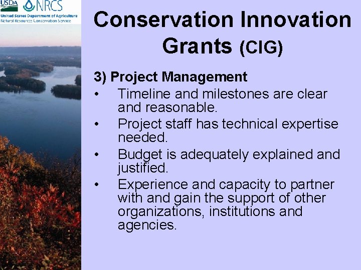 Conservation Innovation Grants (CIG) 3) Project Management • Timeline and milestones are clear and