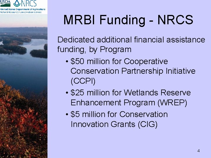 MRBI Funding - NRCS Dedicated additional financial assistance funding, by Program • $50 million