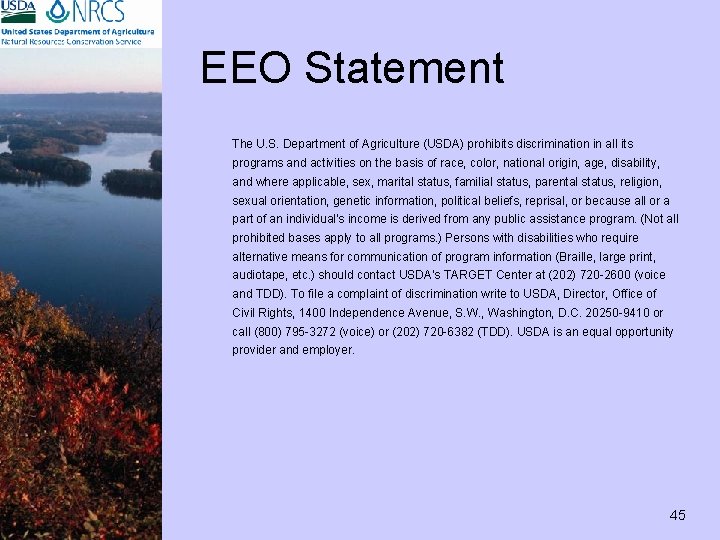 EEO Statement The U. S. Department of Agriculture (USDA) prohibits discrimination in all its