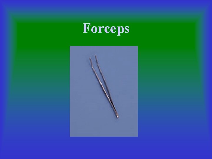 Forceps 