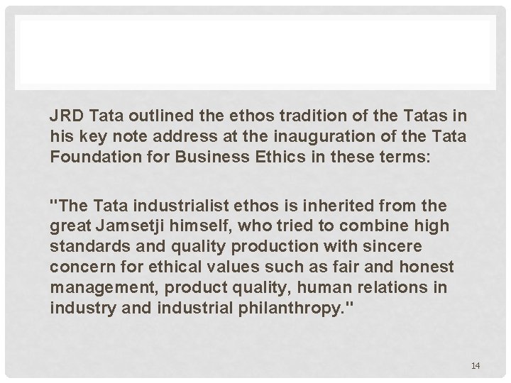 JRD Tata outlined the ethos tradition of the Tatas in his key note address