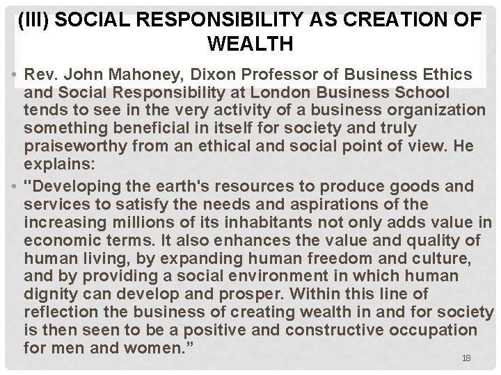 (III) SOCIAL RESPONSIBILITY AS CREATION OF WEALTH • Rev. John Mahoney, Dixon Professor of