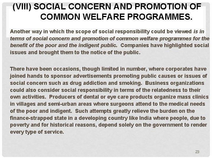 (VIII) SOCIAL CONCERN AND PROMOTION OF COMMON WELFARE PROGRAMMES. Another way in which the