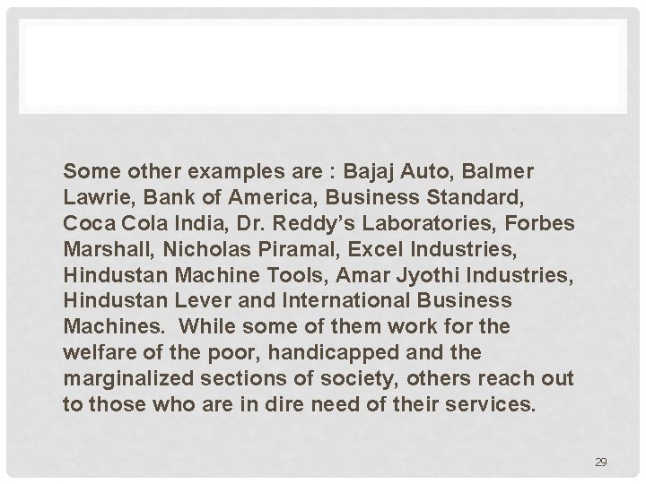 Some other examples are : Bajaj Auto, Balmer Lawrie, Bank of America, Business Standard,