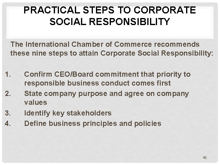 PRACTICAL STEPS TO CORPORATE SOCIAL RESPONSIBILITY The International Chamber of Commerce recommends these nine