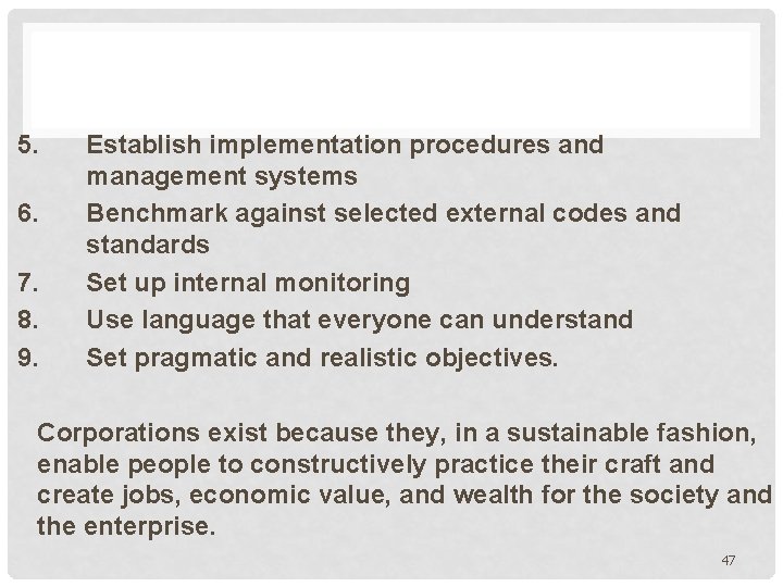 5. 6. 7. 8. 9. Establish implementation procedures and management systems Benchmark against selected