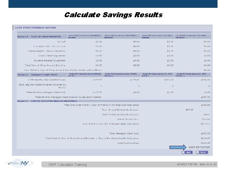 Calculate Savings Results HIPP Calculator Training 6/7/2021 7: 00 PM Slide 12 of 22